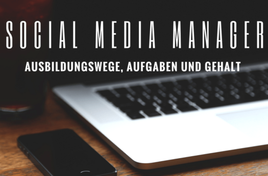 Social Media Manager: Ausbildungswege, Aufgaben und Gehalt