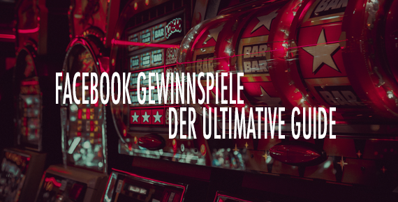 Facebook-Gewinnspiel: Alles über die Richtlinien