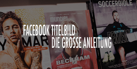 Facebook-Titelbild Die besten Tipps zu Größe, Format und Co.