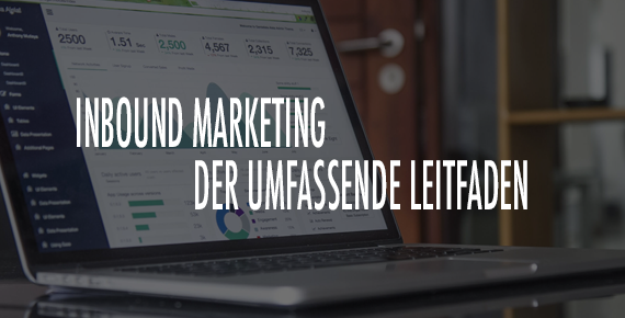 Inbound Marketing: Der umfassende Leitfaden